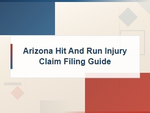 Guide to Filing a Hit and Run Injury Claim in Arizona