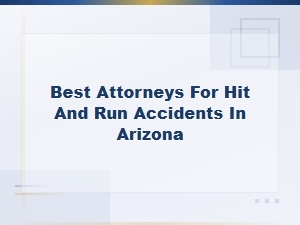 Arizona Hit and Run Accident Injury Attorneys