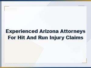 Steps After a Hit and Run: Arizona Injury Claim Guide